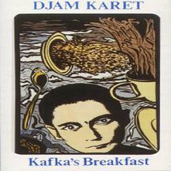 Djam Karet : Kafka’s Breakfast